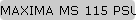 MAXIMA MS 115 PSU